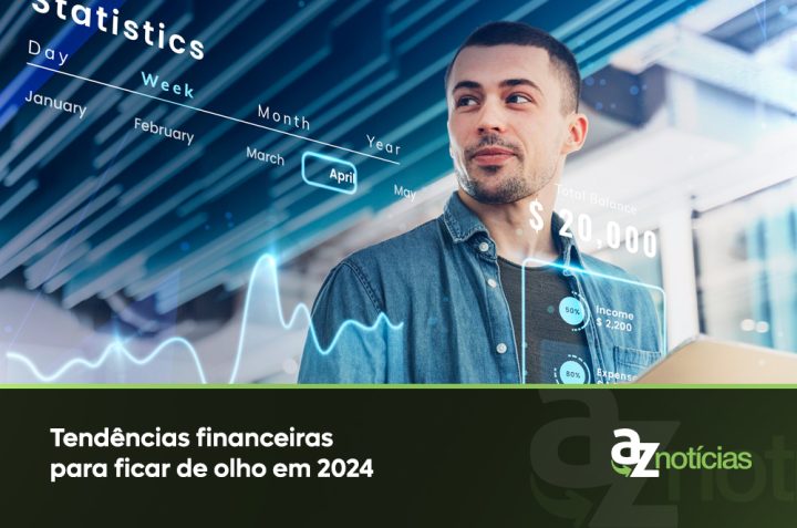 Tendências financeiras para ficar de olho em 2024