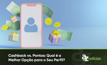 Cashback vs. Pontos: qual é a melhor opção para o seu perfil?