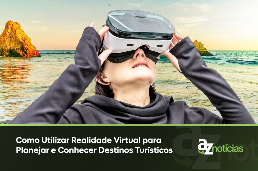 Realidade virtual para planejar destinos turísticos
