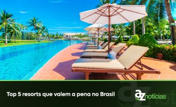 Top 5 resorts que valem a pena no Brasil