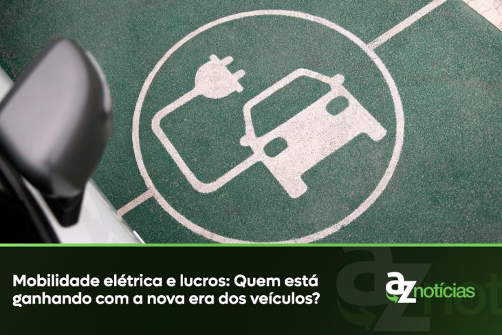 Mobilidade elétrica e lucros: Quem está ganhando com a nova era dos veículos?
