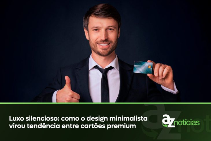 Luxo silencioso como o design minimalista virou tendência entre cartões premium