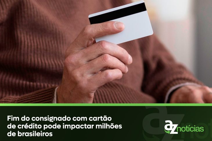Fim do consignado com cartão de crédito pode impactar milhões de brasileiros